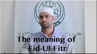 The meaning of EidUlFitr [upl. by Scotty]