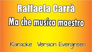 Raffaella Carrà  Ma che musica maestro versione Karaoke Academy Italia [upl. by Yekcin669]