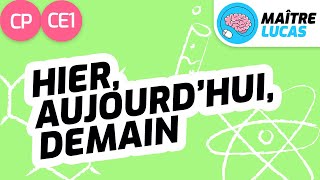 Hier aujourdhui demain CP  CE1  Cycle 2  Questionner le monde [upl. by Druci]