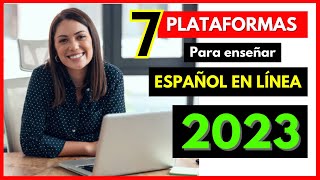 ✅7 PLATAFORMAS PARA ENSEÑAR ESPAÑOL A EXTRANJEROS ONLINE 2023 DAR CLASES DE ESPAÑOL ONLINE [upl. by Jp]