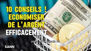 10 Astuces Efficaces pour Économiser de lArgent [upl. by Nicko]