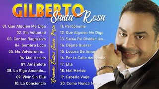 Gilberto Santa Rosa Exitos Sus Mejores Canciones [upl. by Yannodrahc]