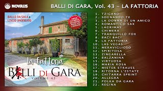 Balli di gara Vol 43  La fattoria  ALBUM COMPLETO  Audio ufficiale [upl. by Ludovick]