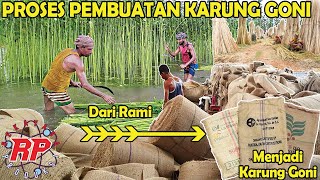 DARI TANAMAN JUTE HINGGA MENJADI KARUNG GONI  KARUNG YANG TAK LEKANG OLEH WAKTU [upl. by Noillimaxam233]