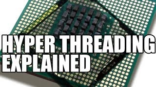 What Is Intel Hyper Threading  Explanation How Intels CPU HyperThreading Works amp If You Need it [upl. by Rist]