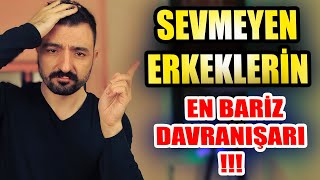 Sevmeyen Erkeklerin En Bariz Davranışları ❗❗❗ [upl. by Akceber957]