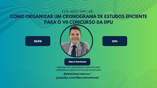 FOCADO DPU8 COMO ORGANIZAR UM CRONOGRAMA DE ESTUDOS EFICIENTE PARA O CONCURSO DA DPU [upl. by Gahan]