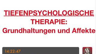 PSYCHOTHERAPIE AUSBILDUNG  Tiefenpsychologische Therapie Grundhaltungen und Affekte [upl. by Acihsay]