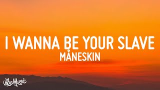 Måneskin  I WANNA BE YOUR SLAVE LyricsTesto Eurovision 2021 [upl. by Zalea623]