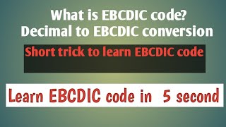 What is EBCDIC Code Decimal to EBCDIC conversionshort tricks to learn EBCDIC code [upl. by Ban526]