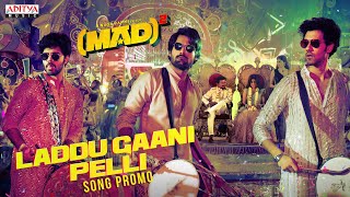 Laddu Gaani Pelli Song Promo  Mad Square  Kalyan Shankar Bheems Ceciroleo Kasarla Shyam Mangli [upl. by Gilus]