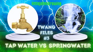 Twang Files 3 Brew Day Tap vs Spring water [upl. by Edualc]