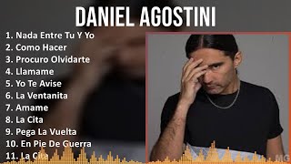 Daniel Agostini 2024 MIX Las Mejores Canciones  Nada Entre Tu Y Yo Como Hacer Procuro Olvidar [upl. by Suneya]