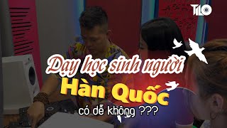 Dạy học sinh người Hàn Quốc part 1 [upl. by Asek]