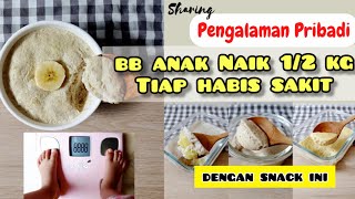 Snack Mpasi Penambah Berat Badan Anak Setelah Sakit  Mpasi bb Booster [upl. by Ko178]