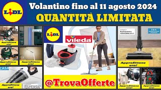 nuovo volantino LIDL fino al 11 agosto 2024 ✅ Offerte Silvercrest 🔥Promozioni casa cucina anteprima [upl. by Ecirtnahs264]