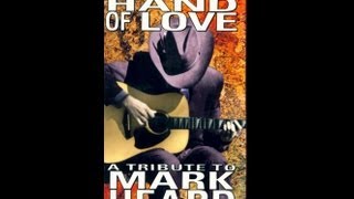 Mark Heard documentary Strong Hand of Love [upl. by Royall]