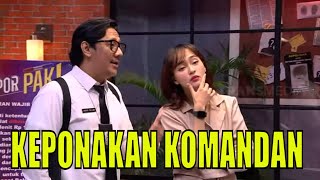 Indah Kusuma Heboh Mencari Komandan  LAPOR PAK 131021 Part 2 [upl. by Drallim733]