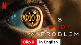 3 Body Problem Season 1 Clip 6  Trailer in English  Netflix [upl. by Ysor628]