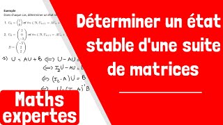 Comment déterminer un état stable dune suite de matrices [upl. by Trant788]