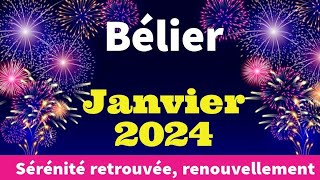 Bélier Janvier 2024 sérénité renouvellement [upl. by Yrrehs]