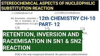 12th Chemistry Ch10Part12Stereochemical aspects of Nucleophilic subs rxnStudy with Farru [upl. by Radferd]