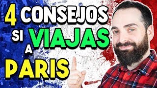 4 Consejos Que Debes Saber ANTES de VIAJAR a Paris 😜  VIVIR PARIS El Youtuber Francés [upl. by Ymrej]