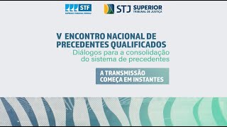 STF e STJ promovem V Encontro Nacional sobre Precedentes Qualificados  1º122023  14h30 [upl. by Wyler]