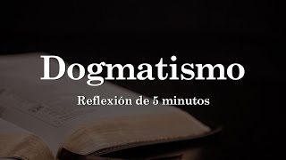 Dogmatismo [upl. by Zeiler]