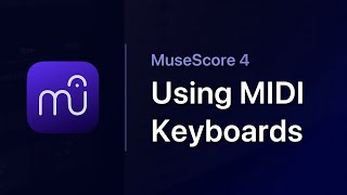 MuseScore in Minutes Using MIDI Keyboards [upl. by Mahau]