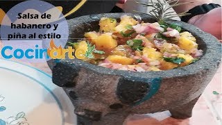 Salsa de habanero y piña al estilo COCINarte [upl. by Stanwin]