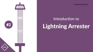 Introduction to Lightning or Surge Arrester  Video 2 [upl. by Ayinat]