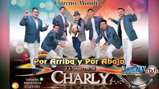 La Dinastía De Charly ► Por Arriba Y Por Abajo ♪ Intro Exclusivo 2018 KAMINZKY DJ✓ [upl. by Esdnyl17]