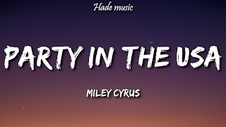 Miley Cyrus  Party In The USA Lyrics [upl. by Ally]