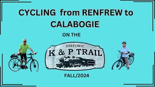 CYCLING the HISTORIC K amp P TRAIL  RENFREW TO CALABOGIE [upl. by Nojram]