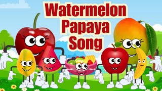 Watermelon Song  Fruit Salad Song For Kids  Fruit Song [upl. by Conti67]