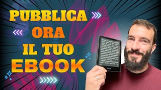 PUBBLICA un EBOOK su AMAZON KDP 2024 tutorial stepbystep con trucchi consigli e strategie [upl. by Thunell616]