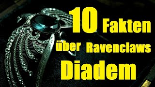 10 FAKTEN über das RAVENCLAW DIADEM 👸 [upl. by Inna]