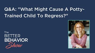 What Might Cause A PottyTrained Child To Regress [upl. by Urbain820]