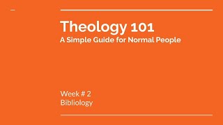 Theology 101  Week 2 Bibliology [upl. by Silvanus190]