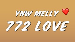 YNW Melly  772 Love Lyrics [upl. by Airotel756]