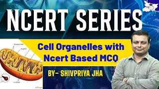 NCERT Science Series  Cell Organelles with NCERT Based MCQ  70th BPSC  By Shivpriya Sir [upl. by Hemphill]