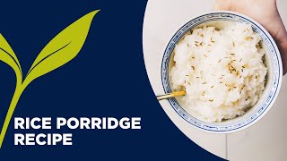 Rice Porridge Congee Recipe  Ayurvedic Breakfast Recipes [upl. by Swart909]