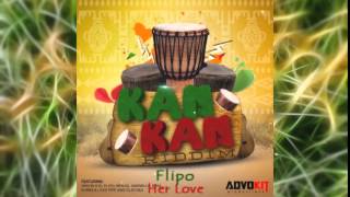 Flipo  Her Love Kan Kan Riddim 2015Soca AdvoKitProd socaisyours [upl. by Refotsirk]