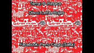 6 Resaca Letras Rojas Perro Ciego [upl. by Blase]