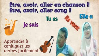 Etre avoir aller en chanson  Etre avoir aller song [upl. by Sillsby]