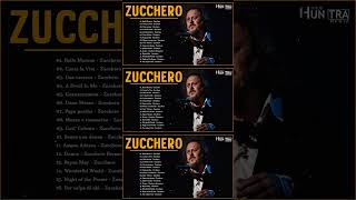 Zucchero The Best Full Album  Zucchero Best Songs  Le Più Belle Canzoni Di Zucchero [upl. by Araec]