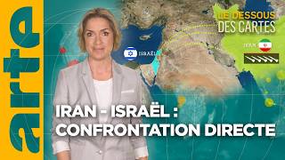 Iran  Israël  confrontation directe  LEssentiel du Dessous des Cartes  ARTE [upl. by Arimak]