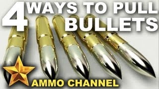 4 Ways to Pull Bullets [upl. by Jon660]