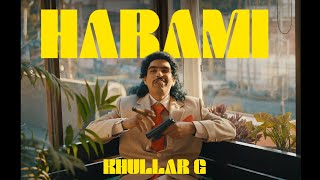 KHULLARG  HARAMI OFFICIAL MUSIC VIDEO [upl. by Goddart789]